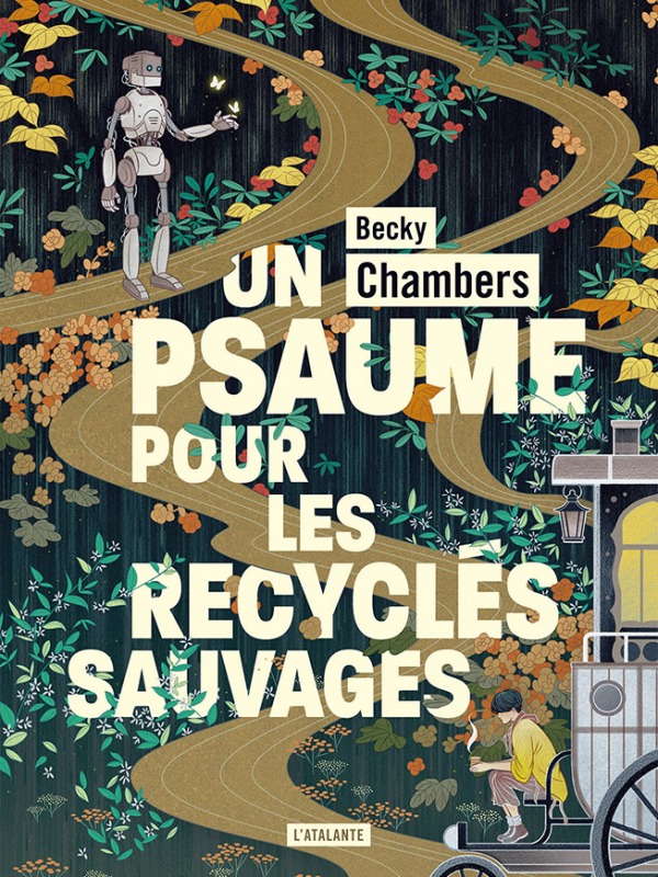 Un psaume pour les recyclés sauvages – Becky Chambers [Histoires de moine et de robot #1]